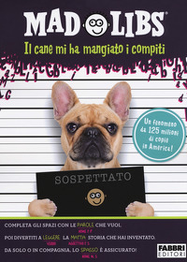 Il cane mi ha mangiato i compiti. Mad Libs - Vol. 2 - Librerie.coop Il cane mi ha mangiato i compiti. Mad Libs - Vol. 2 - Librerie.coop