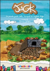 Jack. La piccola guida della necropoli di Anghelu Ruju - Librerie.coop