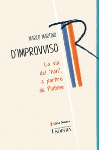 D'improvviso. La via del «non», a partire da Platone - Librerie.coop