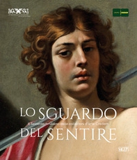 Lo sguardo del sentire. Il Seicento emiliano dalle collezioni d'arte Credem - Librerie.coop