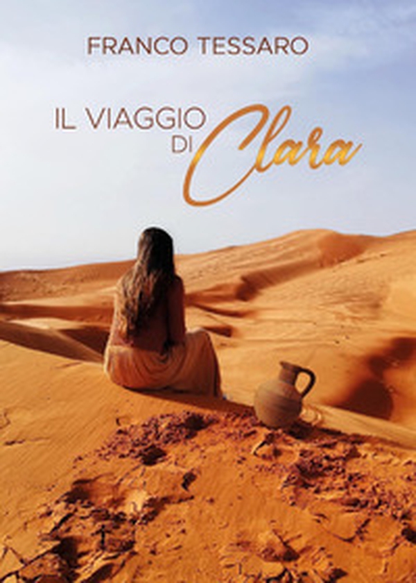 Il viaggio di Clara - Librerie.coop Il viaggio di Clara - Librerie.coop