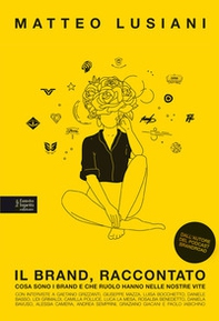 Il brand, raccontato. Cosa sono i brand e che ruolo hanno nelle nostre vite - Librerie.coop