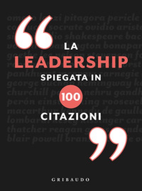 La leadership spiegata in 100 citazioni - Librerie.coop La leadership spiegata in 100 citazioni - Librerie.coop