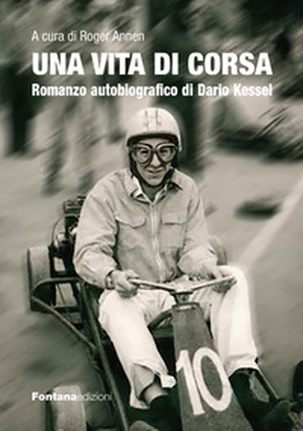 Una vita di corsa. Romanzo autobiografico di Dario Kessel - Librerie.coop Una vita di corsa. Romanzo autobiografico di Dario Kessel - Librerie.coop