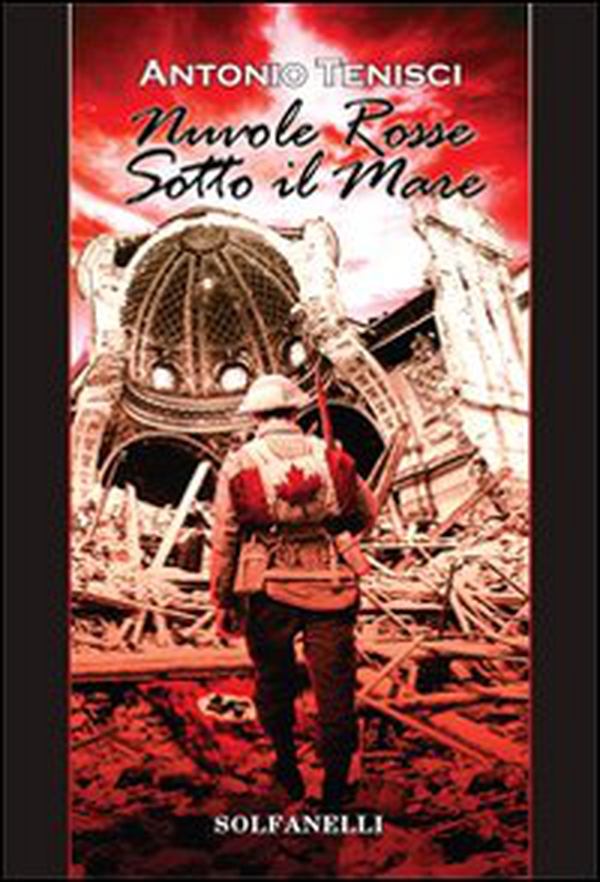 Nuvole rosse sotto il mare. Ortona, inverno 1943 - Librerie.coop Nuvole rosse sotto il mare. Ortona, inverno 1943 - Librerie.coop