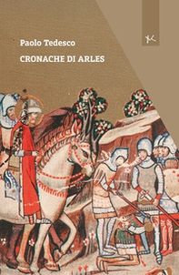 Cronache di Arles - Librerie.coop