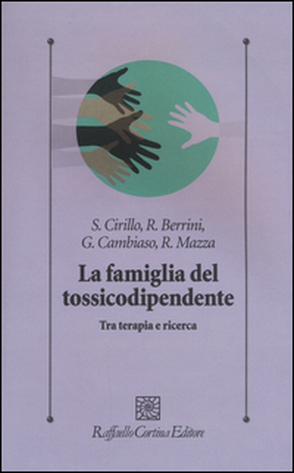 La famiglia del tossicodipendente. Tra terapia e ricerca - Librerie.coop La famiglia del tossicodipendente. Tra terapia e ricerca - Librerie.coop