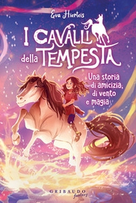 I cavalli della tempesta. Una storia di misteri, nebbia e magia - Librerie.coop