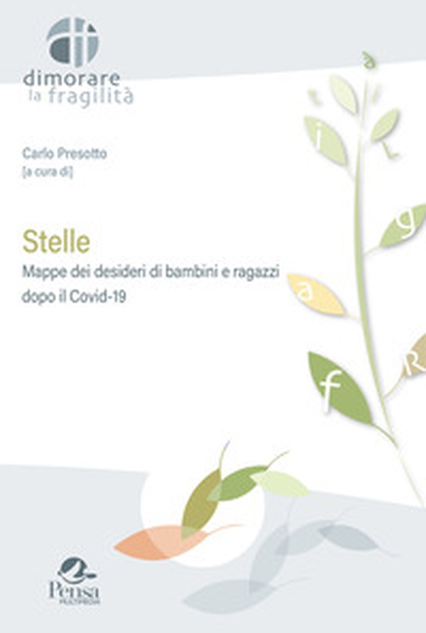 Stelle. Mappe dei desideri di bambini e ragazzi dopo il Covid-19 - Librerie.coop Stelle. Mappe dei desideri di bambini e ragazzi dopo il Covid-19 - Librerie.coop