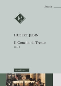 Il Concilio di Trento - Vol. 1 - Librerie.coop
