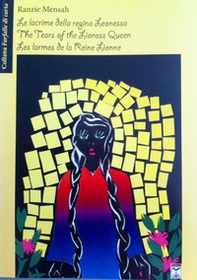 Le lacrime della regina Leonessa. Ediz. italiana, inglese e francese - Librerie.coop