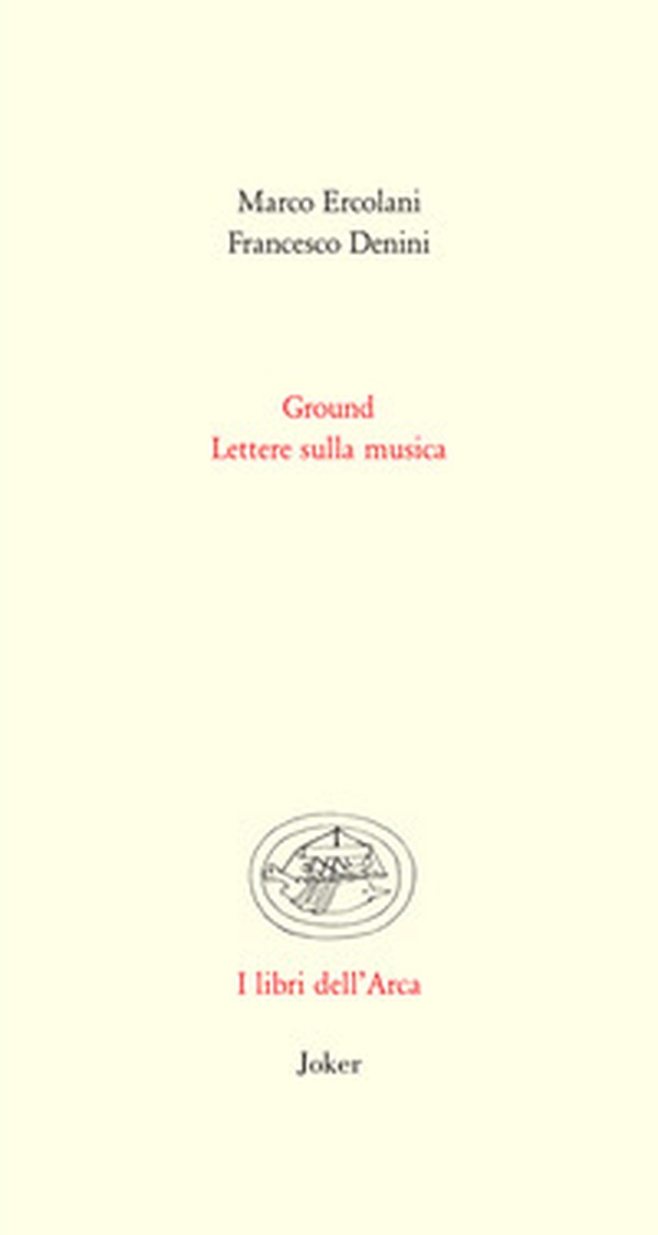 Ground. Lettere sulla musica - Librerie.coop Ground. Lettere sulla musica - Librerie.coop