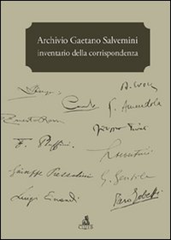 Archivio Gaetano Salvemini. Inventario della corrispondenza - Librerie.coop Archivio Gaetano Salvemini. Inventario della corrispondenza - Librerie.coop