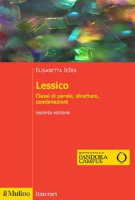Lessico. Classi di parole, strutture, combinazioni - Librerie.coop
