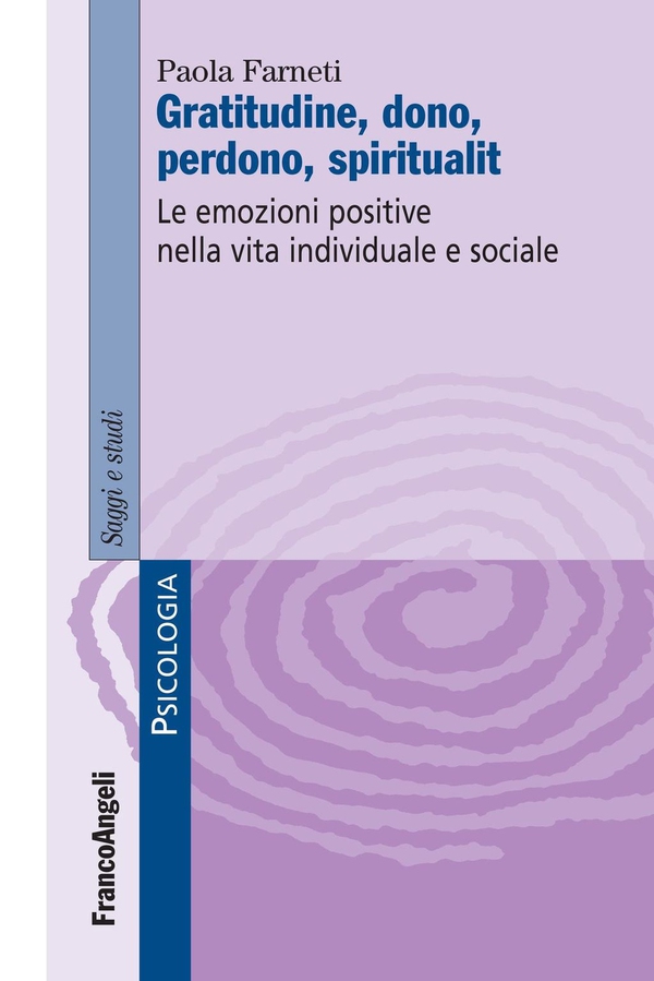 Gratitudine, dono, perdono, spiritualità. - Librerie.coop Gratitudine, dono, perdono, spiritualità. - Librerie.coop