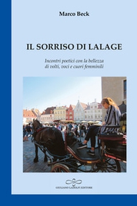 Il sorriso di Lalage. Incontri poetici con la bellezza di volti, voci e cuori femminili - Librerie.coop