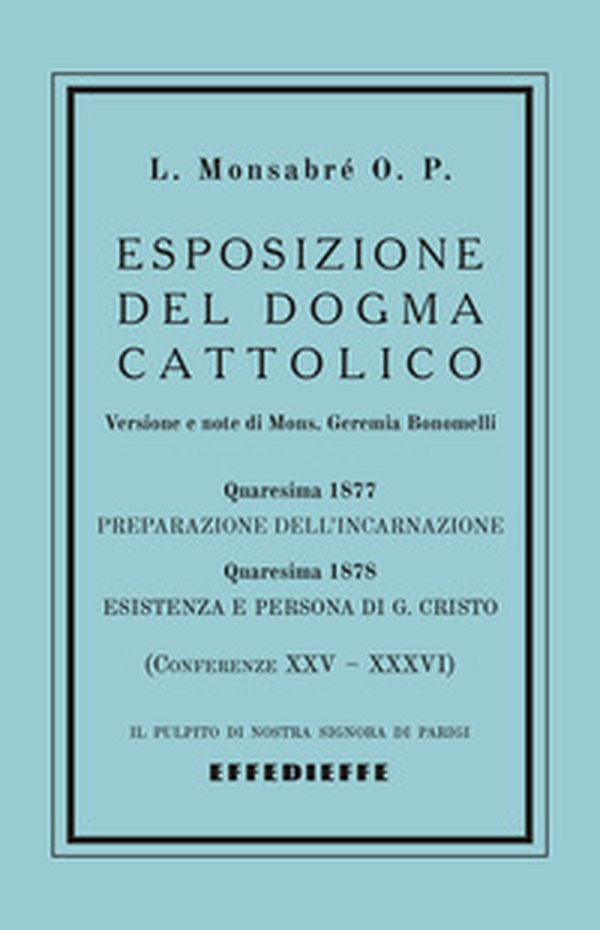 Esposizione del dogma cattolico - Vol. 3 - Librerie.coop