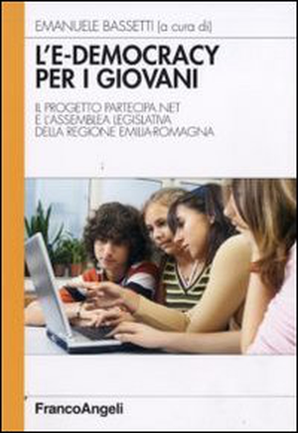 L'e-democracy per i giovani. Il progetto partecipa.net e l'assemblea legislativa della Regione Emilia-Romagna - Librerie.coop L'e-democracy per i giovani. Il progetto partecipa.net e l'assemblea legislativa della Regione Emilia-Romagna - Librerie.coop