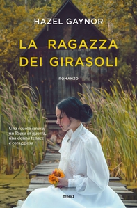 La ragazza dei girasoli - Librerie.coop La ragazza dei girasoli - Librerie.coop