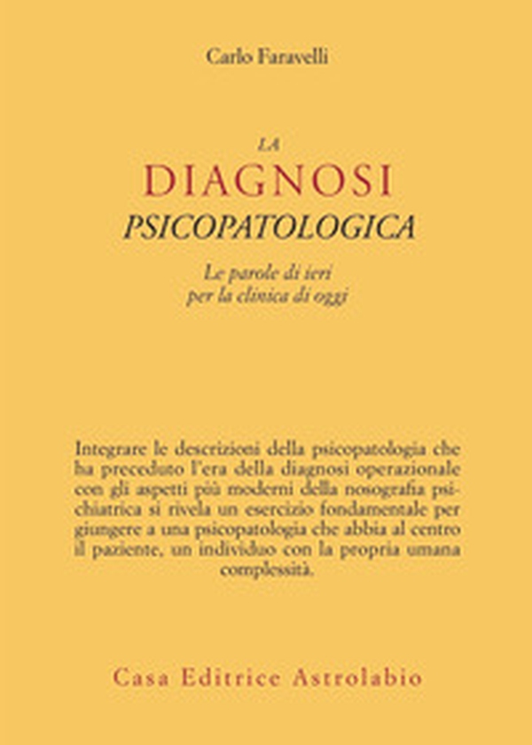 La diagnosi psicopatologica. Le parole di ieri per la clinica di oggi - Librerie.coop La diagnosi psicopatologica. Le parole di ieri per la clinica di oggi - Librerie.coop