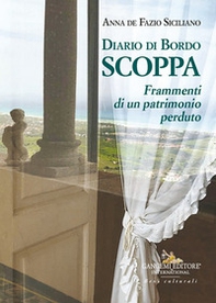 Diario di bordo Scoppa. Frammenti di un patrimonio perduto - Librerie.coop