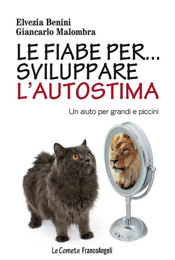 Le fiabe per... sviluppare l'autostima. Un aiuto per grandi e piccini - Librerie.coop Le fiabe per... sviluppare l'autostima. Un aiuto per grandi e piccini - Librerie.coop