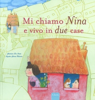 Mi chiamo Nina e vivo in due case - Librerie.coop