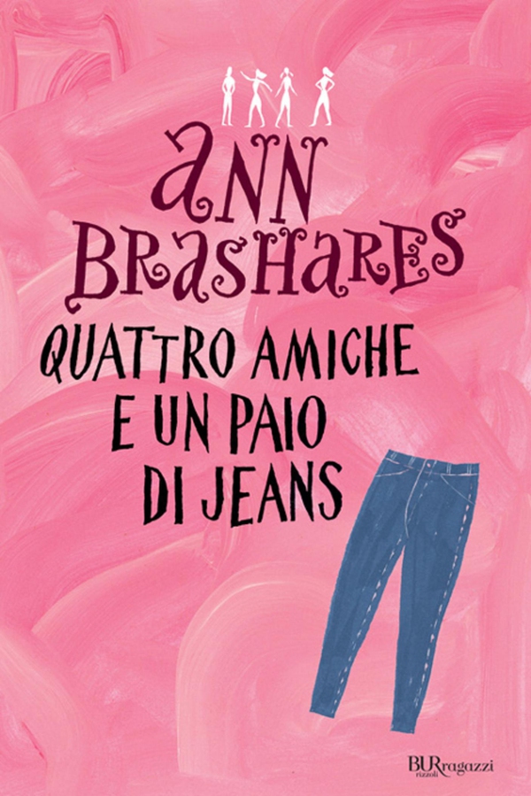 Quattro amiche e un paio di jeans - 1. - Librerie.coop Quattro amiche e un paio di jeans - 1. - Librerie.coop