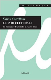 Legami culturali da Riccardo Bacchelli a Mario Luzi - Librerie.coop