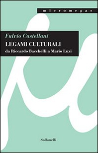 Legami culturali da Riccardo Bacchelli a Mario Luzi - Librerie.coop