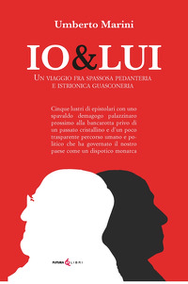 Io&Lui. Un viaggio tra spassosa pedanteria e istrionica guasconeria - Librerie.coop Io&Lui. Un viaggio tra spassosa pedanteria e istrionica guasconeria - Librerie.coop