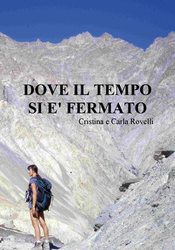 Dove il tempo si è fermato - Librerie.coop Dove il tempo si è fermato - Librerie.coop