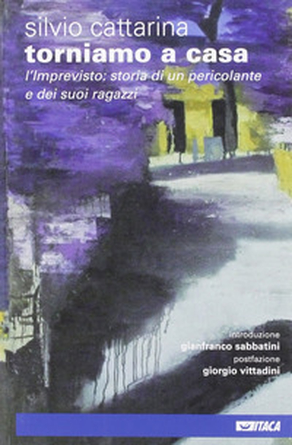 Torniamo a casa. L'imprevisto: storia di un pericolante e dei suoi ragazzi - Librerie.coop Torniamo a casa. L'imprevisto: storia di un pericolante e dei suoi ragazzi - Librerie.coop
