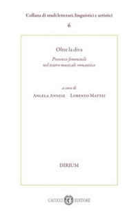 Oltre la diva. Presenze femminili nel teatro musicale romantico - Librerie.coop