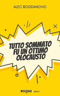 Tutto sommato fu un ottimo olocausto - Librerie.coop