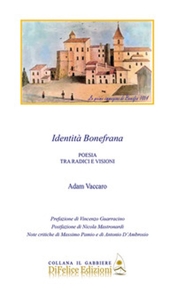 Identità bonefrana. Poesia tra radici e visioni - Librerie.coop Identità bonefrana. Poesia tra radici e visioni - Librerie.coop
