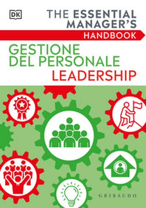 Gestione del personale Leadership. The essential manager's handbook - Librerie.coop Gestione del personale Leadership. The essential manager's handbook - Librerie.coop