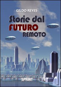 Storie dal futuro remoto - Librerie.coop