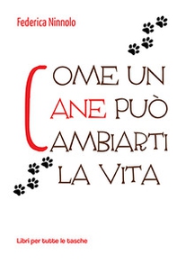 Come un cane può cambiarti la vita - Librerie.coop Come un cane può cambiarti la vita - Librerie.coop