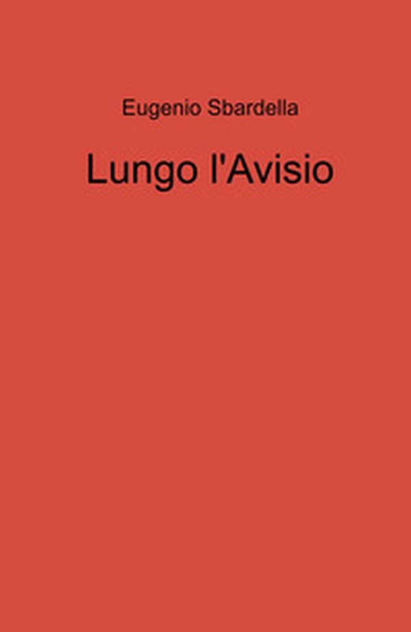 Lungo l'Avisio - Librerie.coop Lungo l'Avisio - Librerie.coop