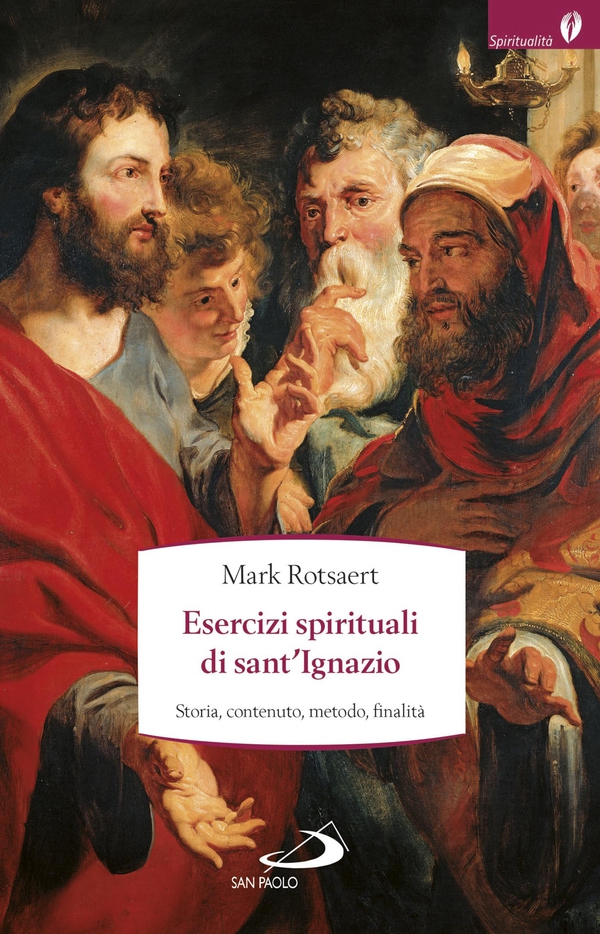 Esercizi spirituali di sant'Ignazio. Storia, contenuto, metodo, finalità - Librerie.coop