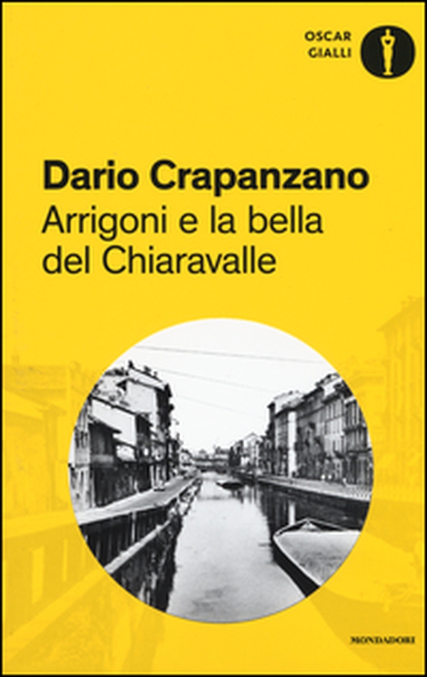 Arrigoni e la bella del Chiaravalle. Milano, 1952 - Librerie.coop Arrigoni e la bella del Chiaravalle. Milano, 1952 - Librerie.coop