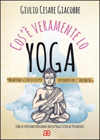 Cos'è veramente lo yoga. Un metodo scientifico per sperimentare l'infinito - Librerie.coop Cos'è veramente lo yoga. Un metodo scientifico per sperimentare l'infinito - Librerie.coop