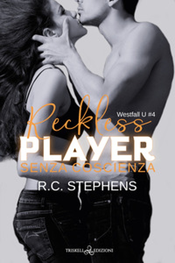 Senza coscienza. Reckless player. Westfall U - Vol. 4 - Librerie.coop Senza coscienza. Reckless player. Westfall U - Vol. 4 - Librerie.coop