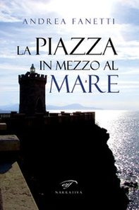 La piazza in mezzo al mare - Librerie.coop