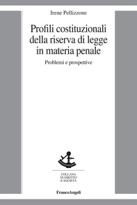 Profili costituzionali della riserva di legge in materia penale. Problemi e prospettive - Librerie.coop Profili costituzionali della riserva di legge in materia penale. Problemi e prospettive - Librerie.coop