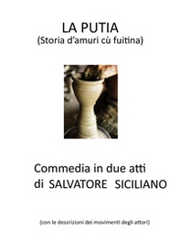 La Putia. Commedia in 2 atti di Salvatore Siciliano - Librerie.coop