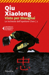 Visto per Shanghai. Le inchieste dell'ispettore Chen - Vol. 2 - Librerie.coop