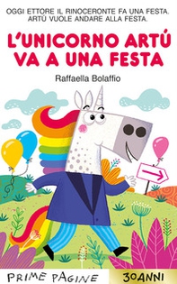 L'unicorno Artù va a una festa. Stampatello maiuscolo - Librerie.coop