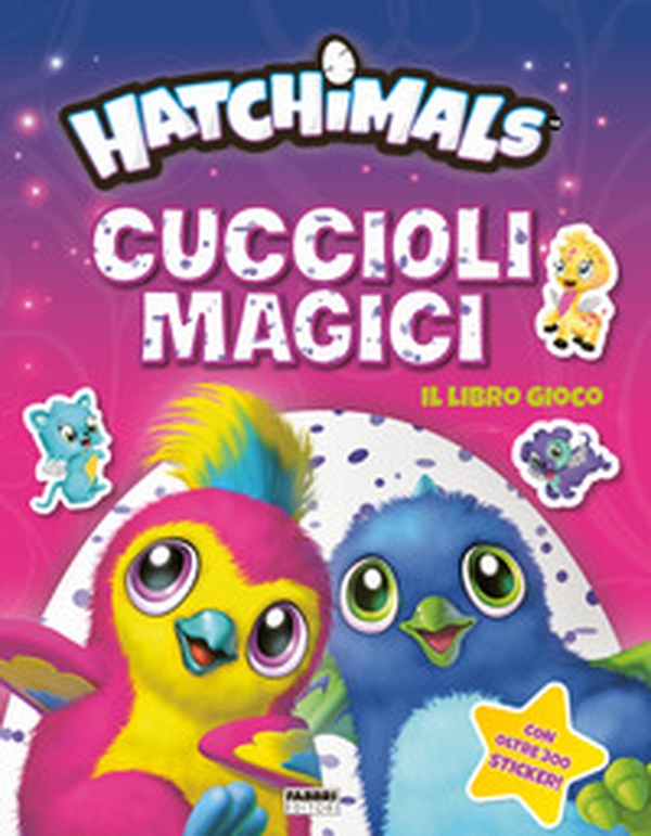 Hatchimals. Cuccioli magici. Il libro gioco. Con adesivi - Librerie.coop Hatchimals. Cuccioli magici. Il libro gioco. Con adesivi - Librerie.coop